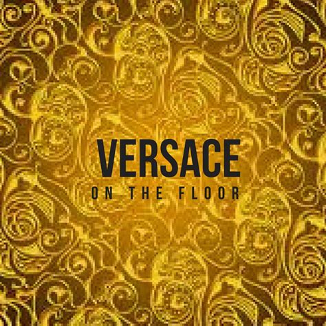 versace you on the floor|versace on the floor download.